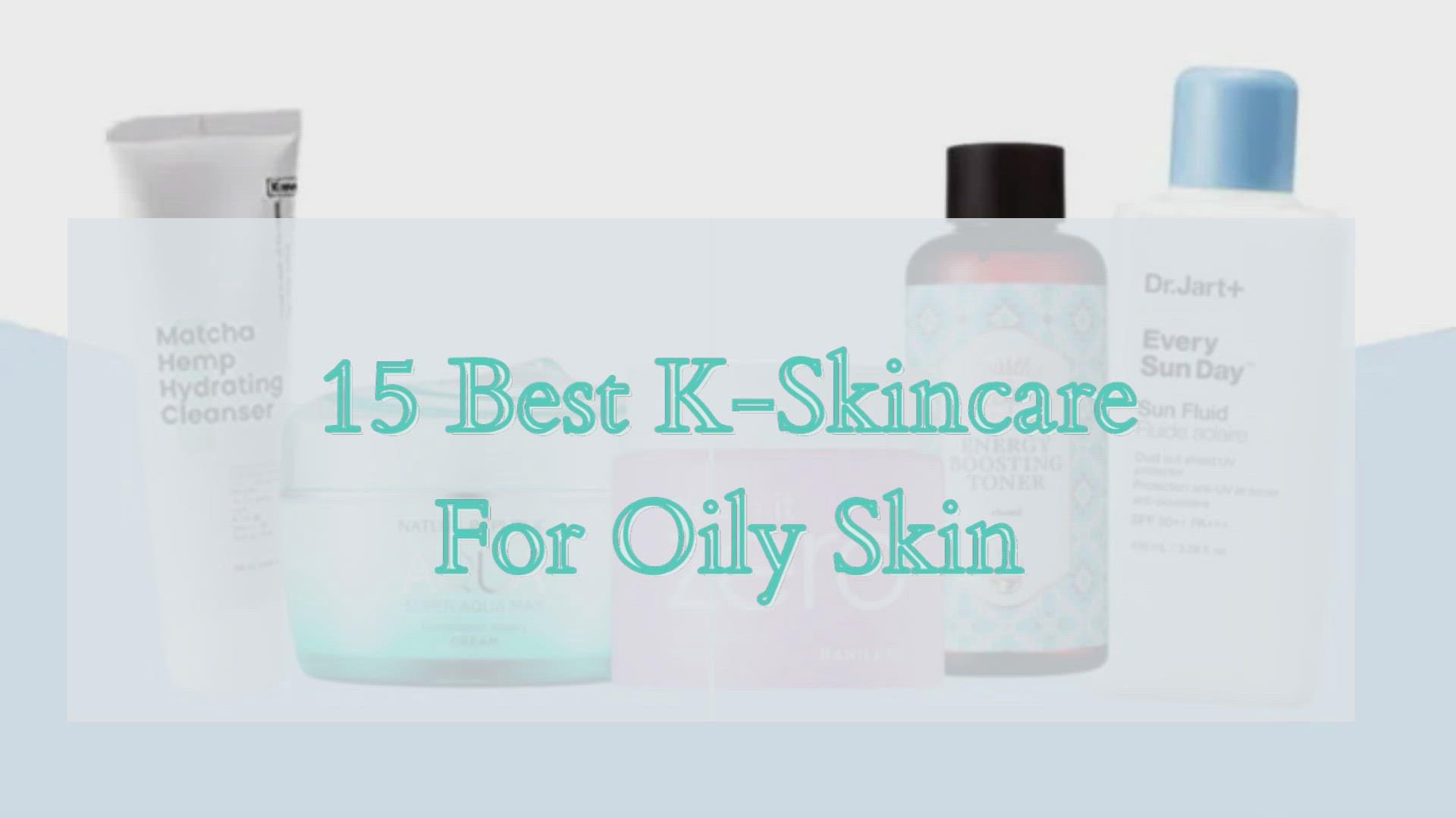 'Video thumbnail for K-Skincare for Oily Skin'