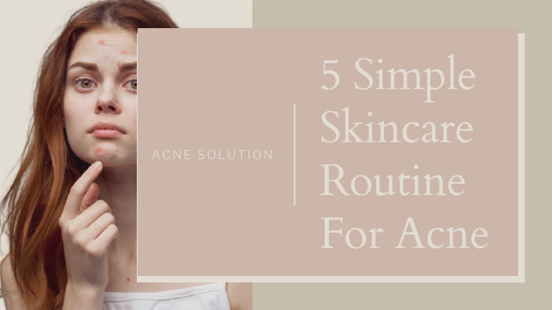 'Video thumbnail for Simple Skincare Routine for ACNE'